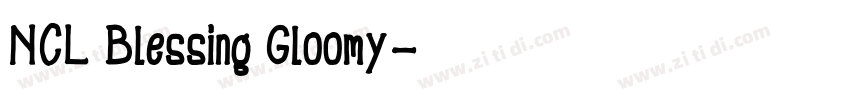 NCL Blessing Gloomy字体转换